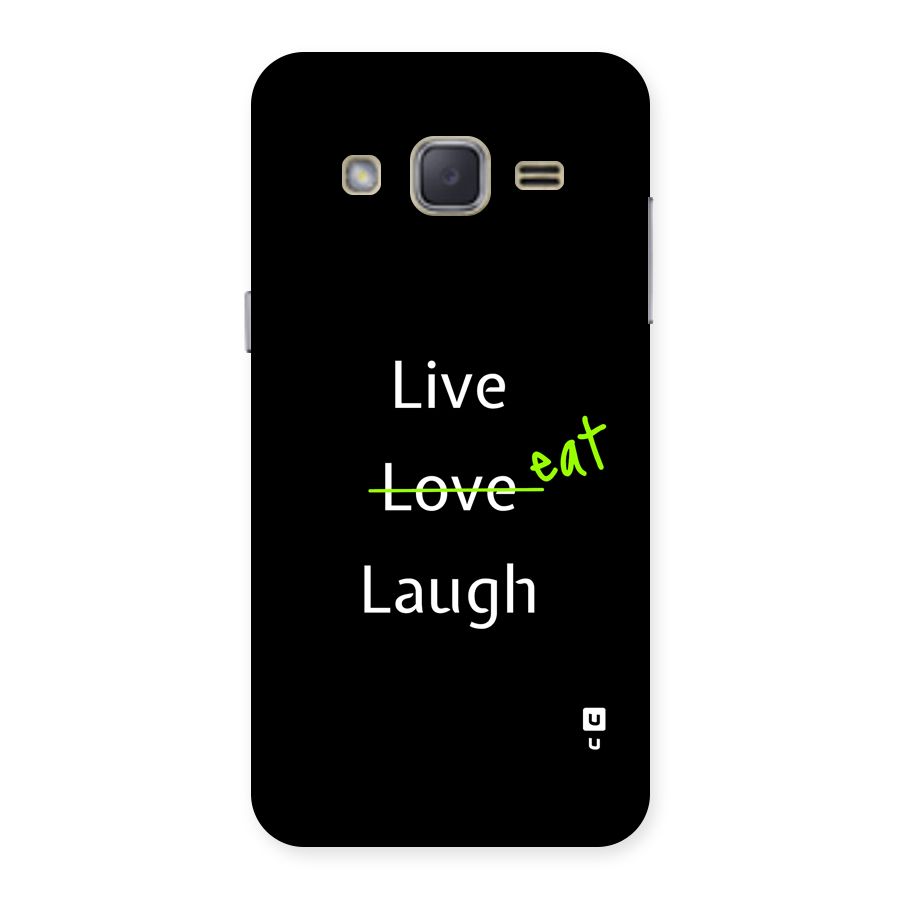 Live Eat Laugh Back Case for Galaxy J2