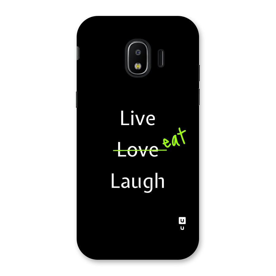Live Eat Laugh Back Case for Galaxy J2 Pro 2018