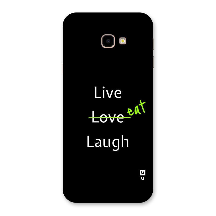 Live Eat Laugh Back Case for Galaxy J4 Plus