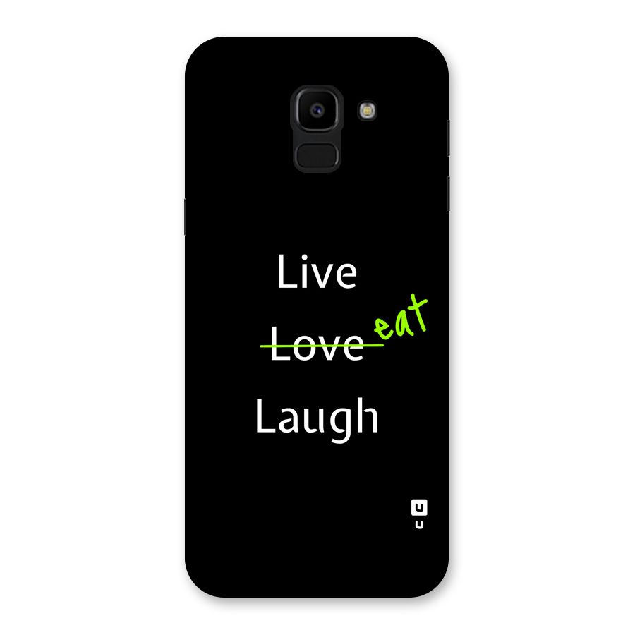 Live Eat Laugh Back Case for Galaxy J6