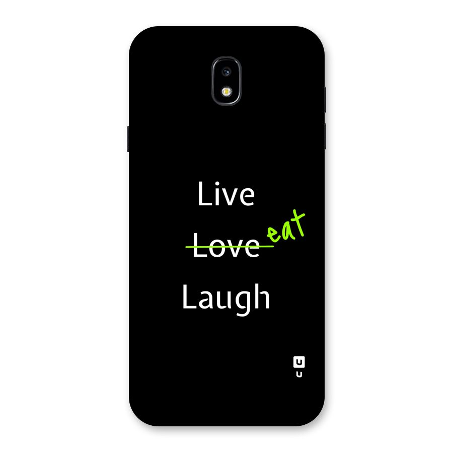 Live Eat Laugh Back Case for Galaxy J7 Pro