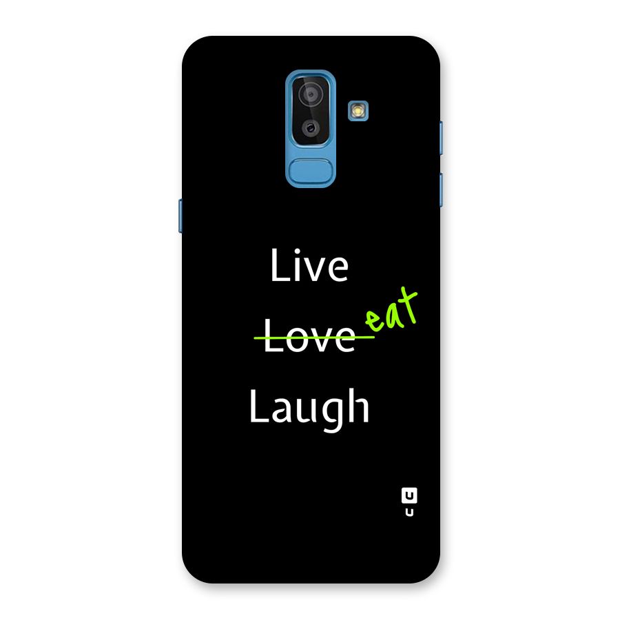 Live Eat Laugh Back Case for Galaxy J8