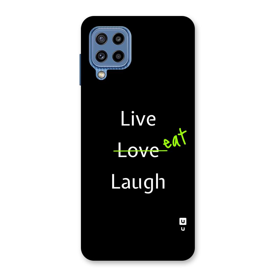 Live Eat Laugh Back Case for Galaxy M32