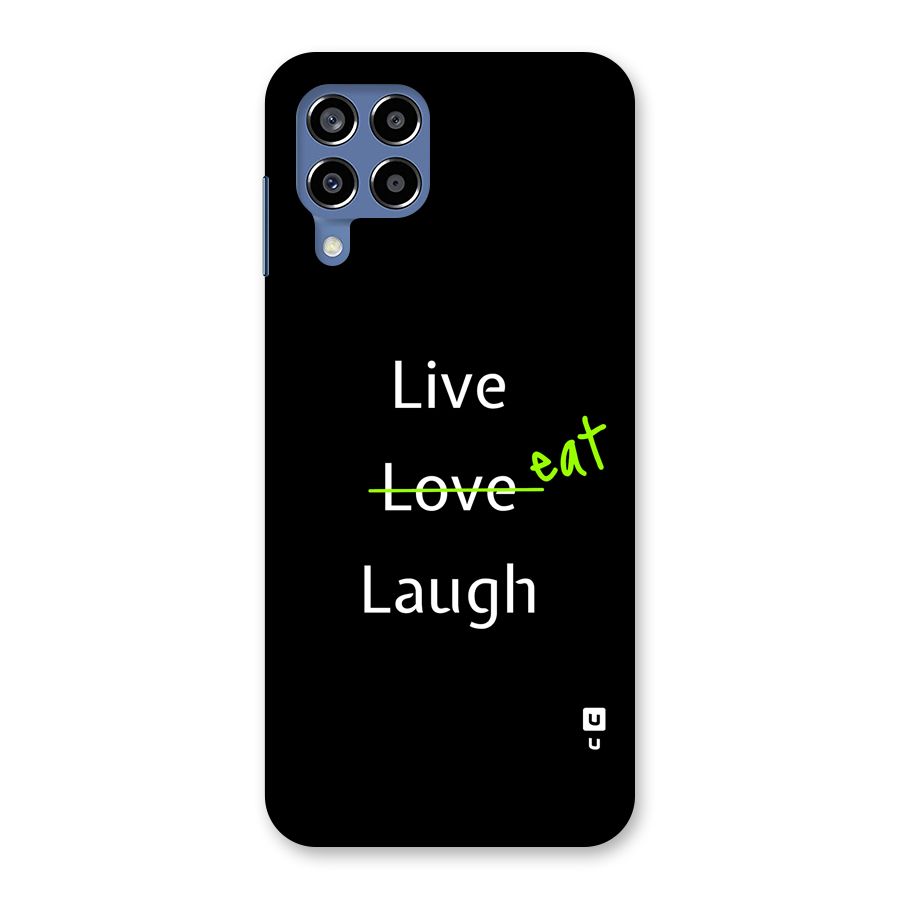 Live Eat Laugh Back Case for Galaxy M53 5G