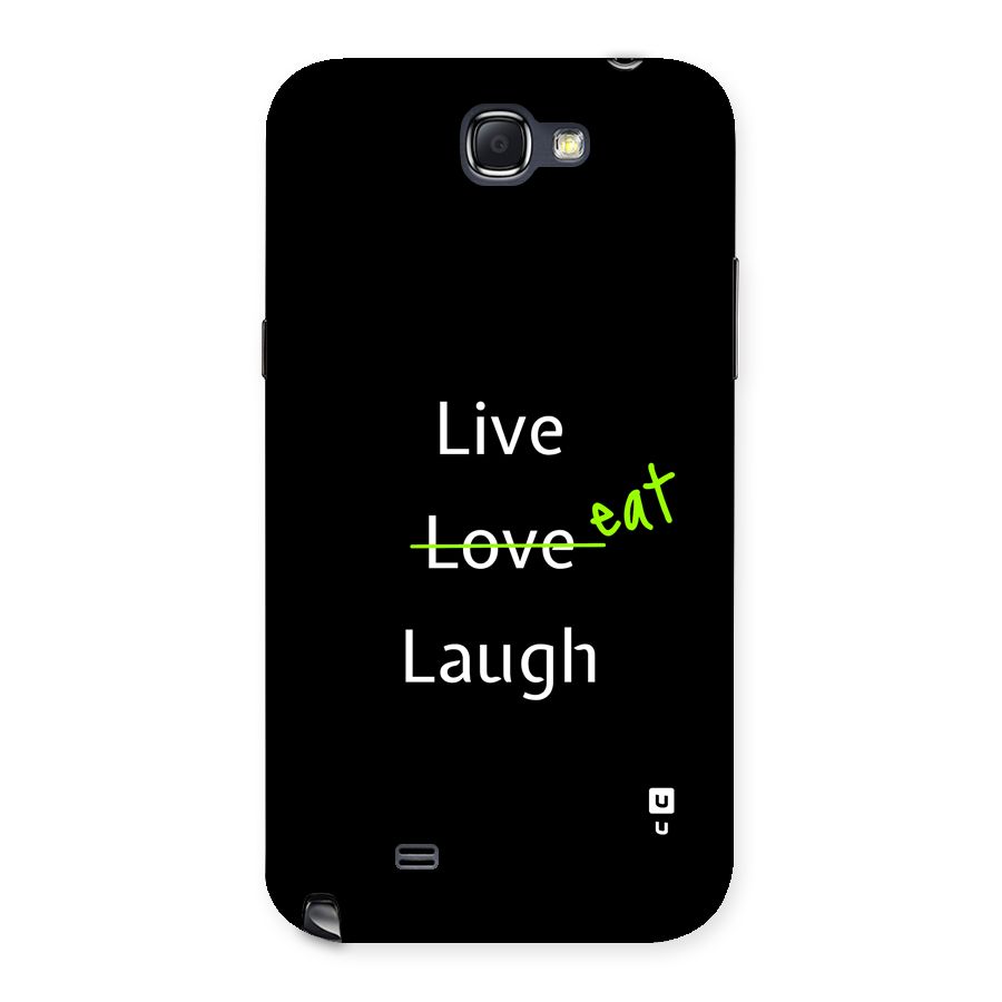 Live Eat Laugh Back Case for Galaxy Note 2