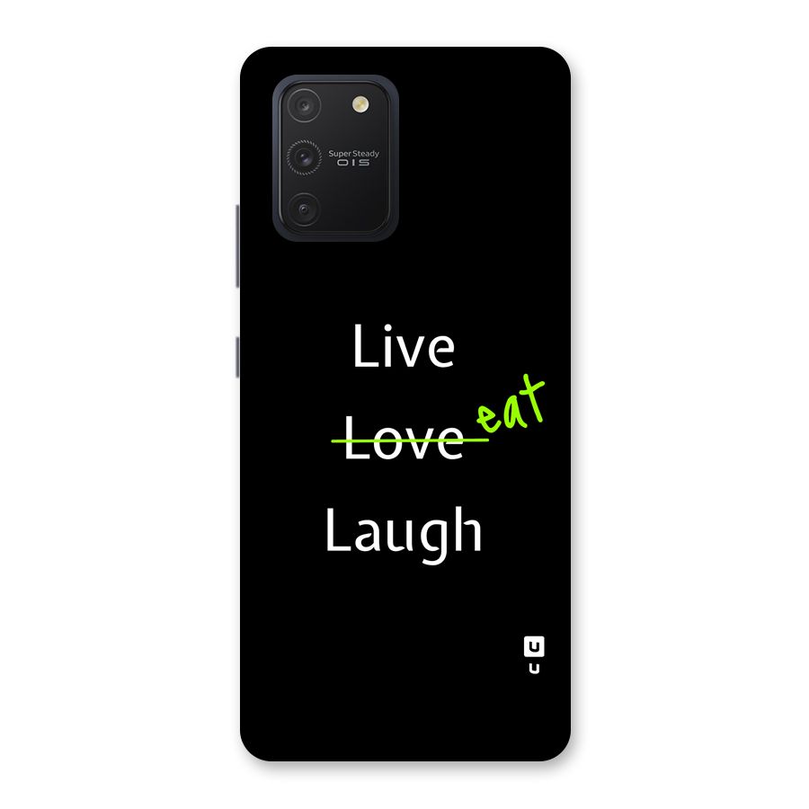 Live Eat Laugh Back Case for Galaxy S10 Lite