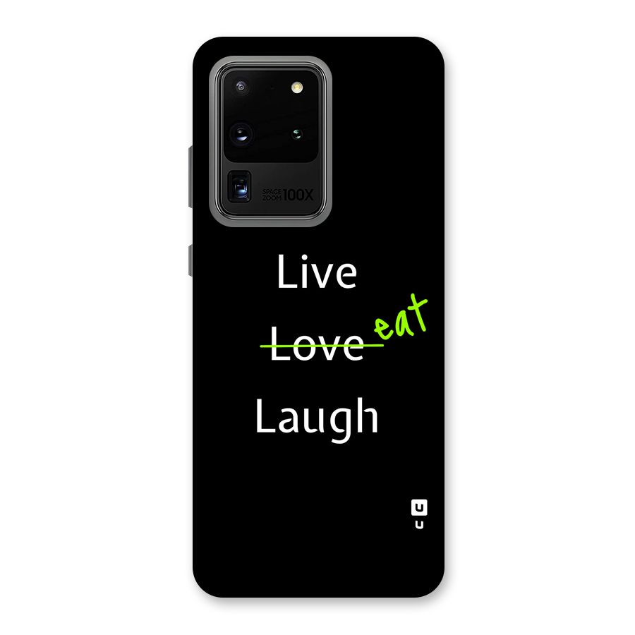 Live Eat Laugh Back Case for Galaxy S20 Ultra