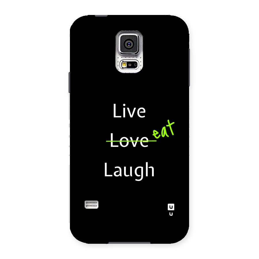 Live Eat Laugh Back Case for Galaxy S5