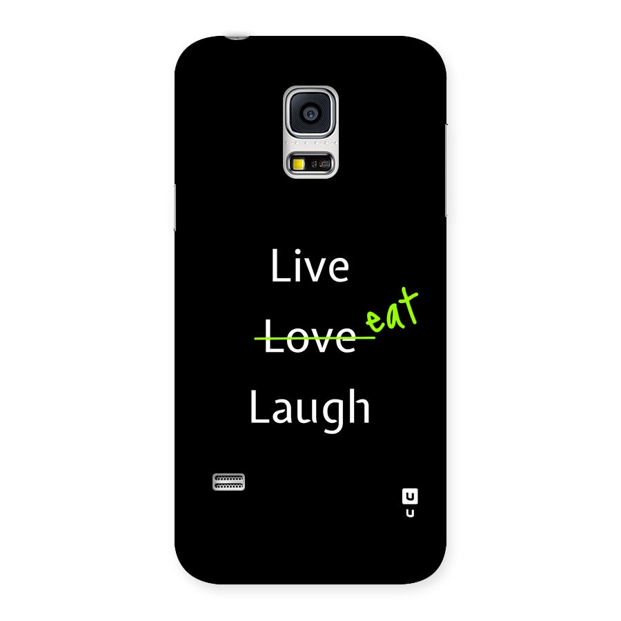 Live Eat Laugh Back Case for Galaxy S5 Mini