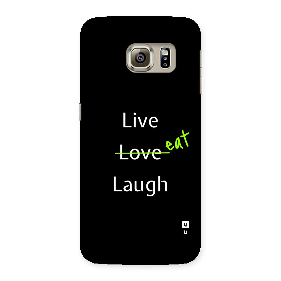 Live Eat Laugh Back Case for Galaxy S6 edge