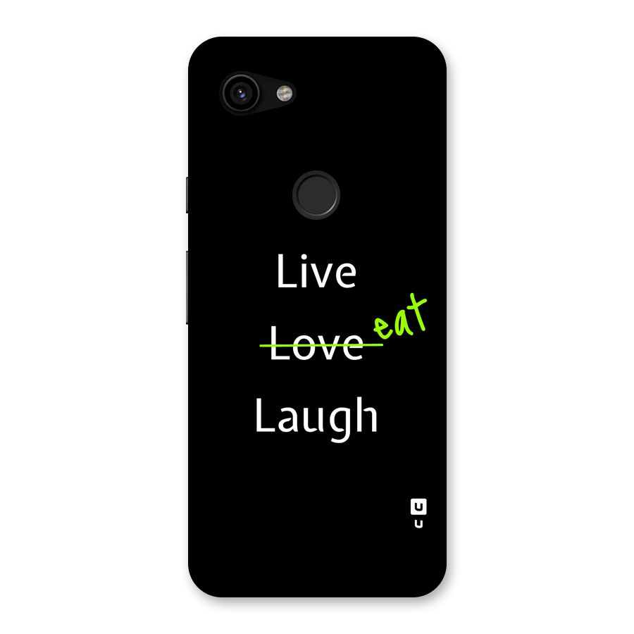 Live Eat Laugh Back Case for Google Pixel 3a