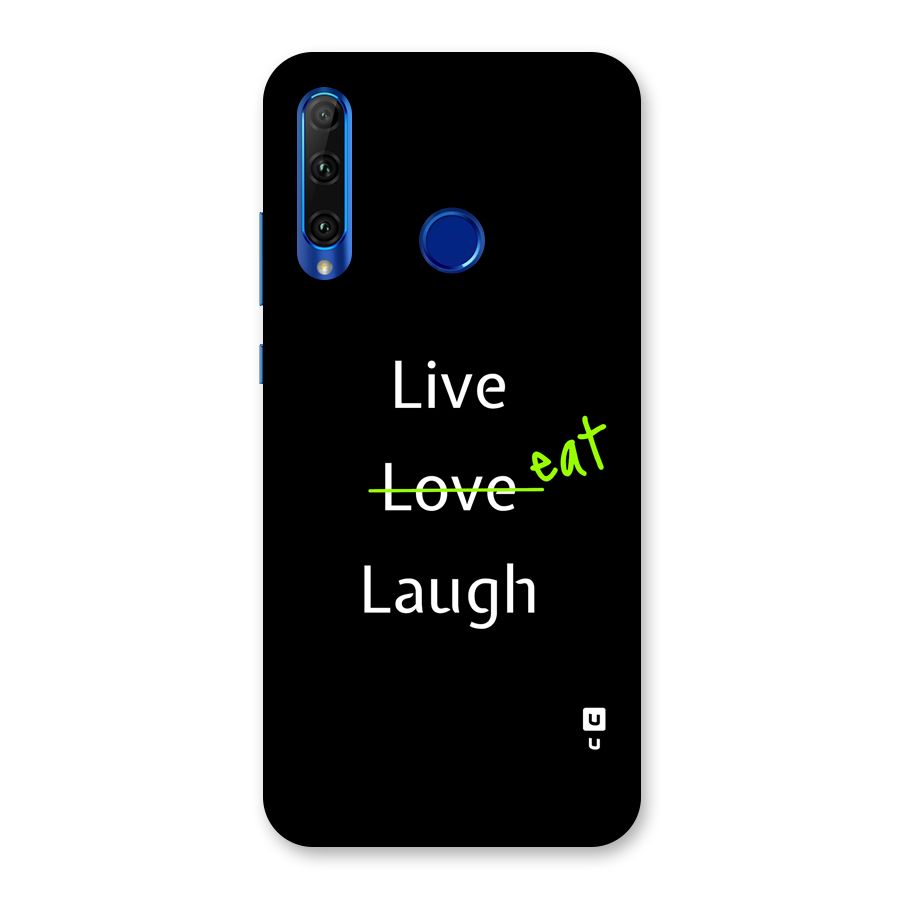 Live Eat Laugh Back Case for Honor 20i