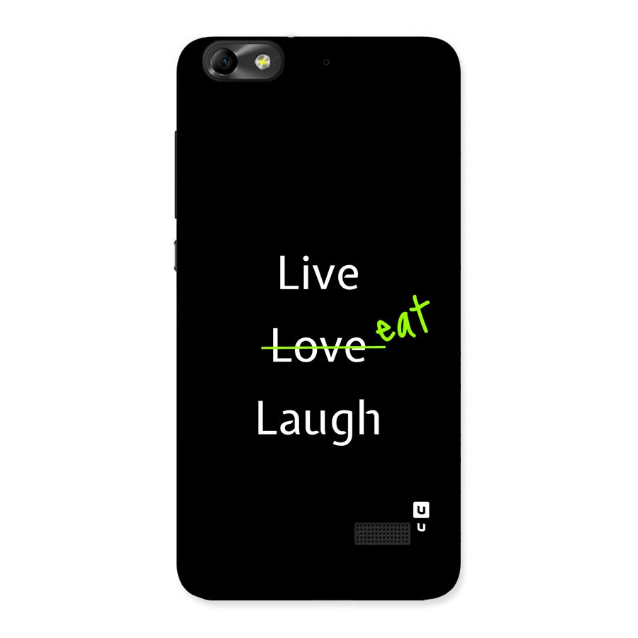 Live Eat Laugh Back Case for Honor 4C