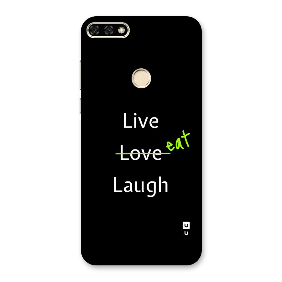 Live Eat Laugh Back Case for Honor 7A