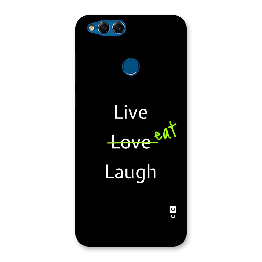 Live Eat Laugh Back Case for Honor 7X