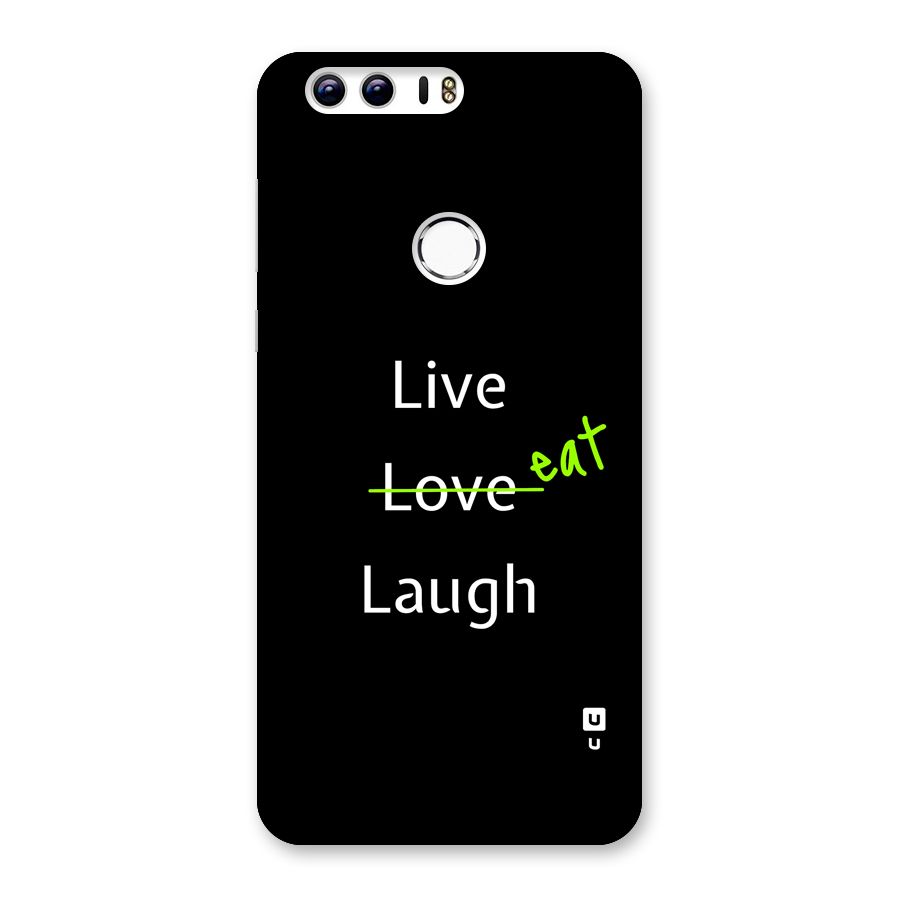 Live Eat Laugh Back Case for Honor 8