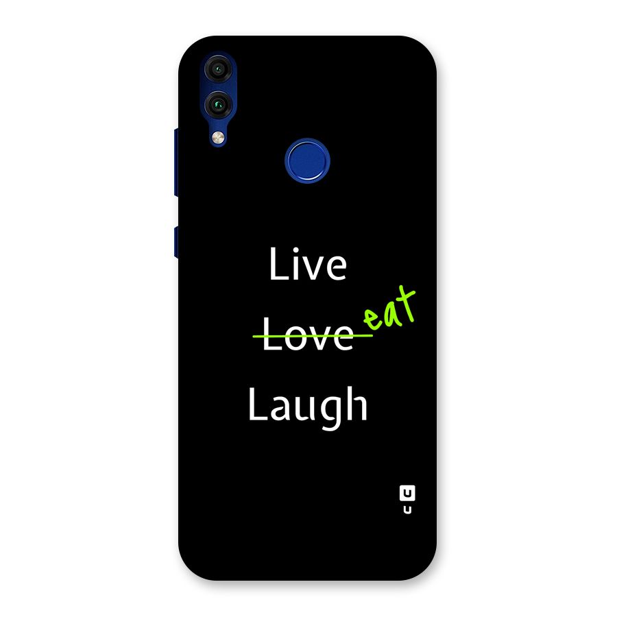 Live Eat Laugh Back Case for Honor 8C