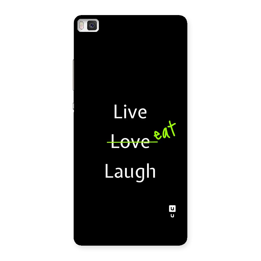 Live Eat Laugh Back Case for Huawei P8