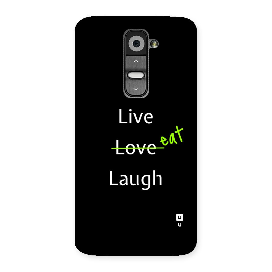 Live Eat Laugh Back Case for LG G2