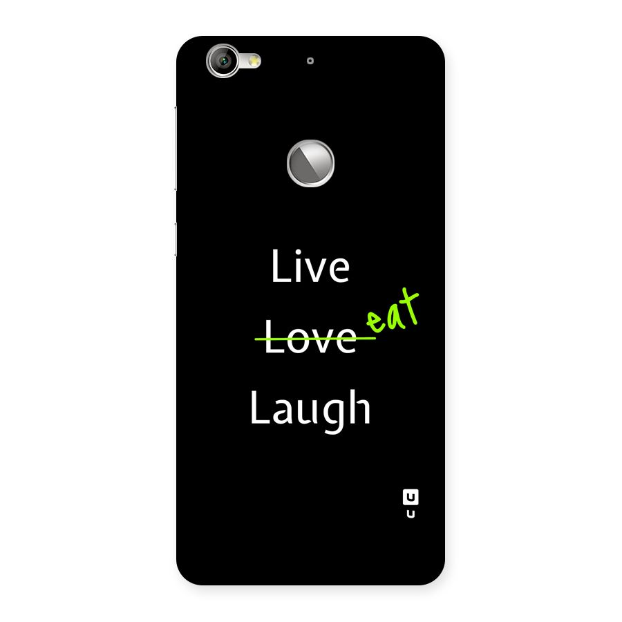 Live Eat Laugh Back Case for Le 1S