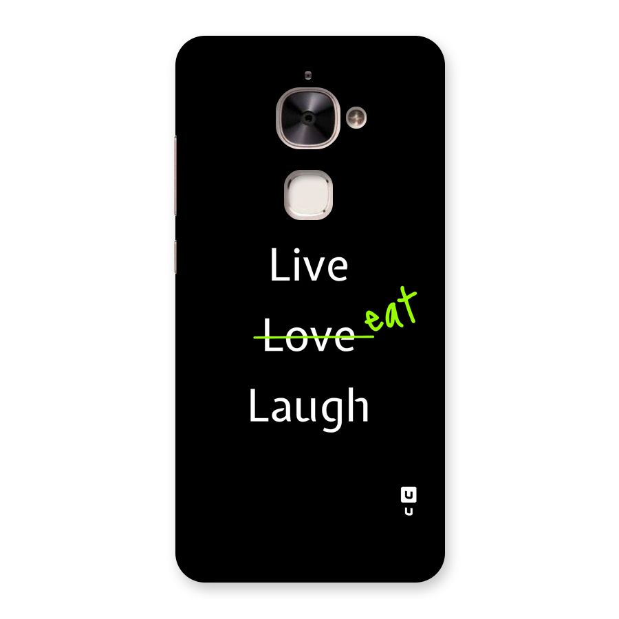 Live Eat Laugh Back Case for Le 2