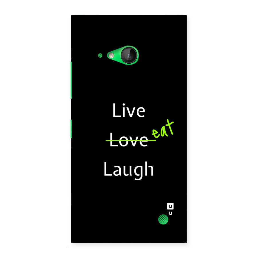 Live Eat Laugh Back Case for Lumia 730