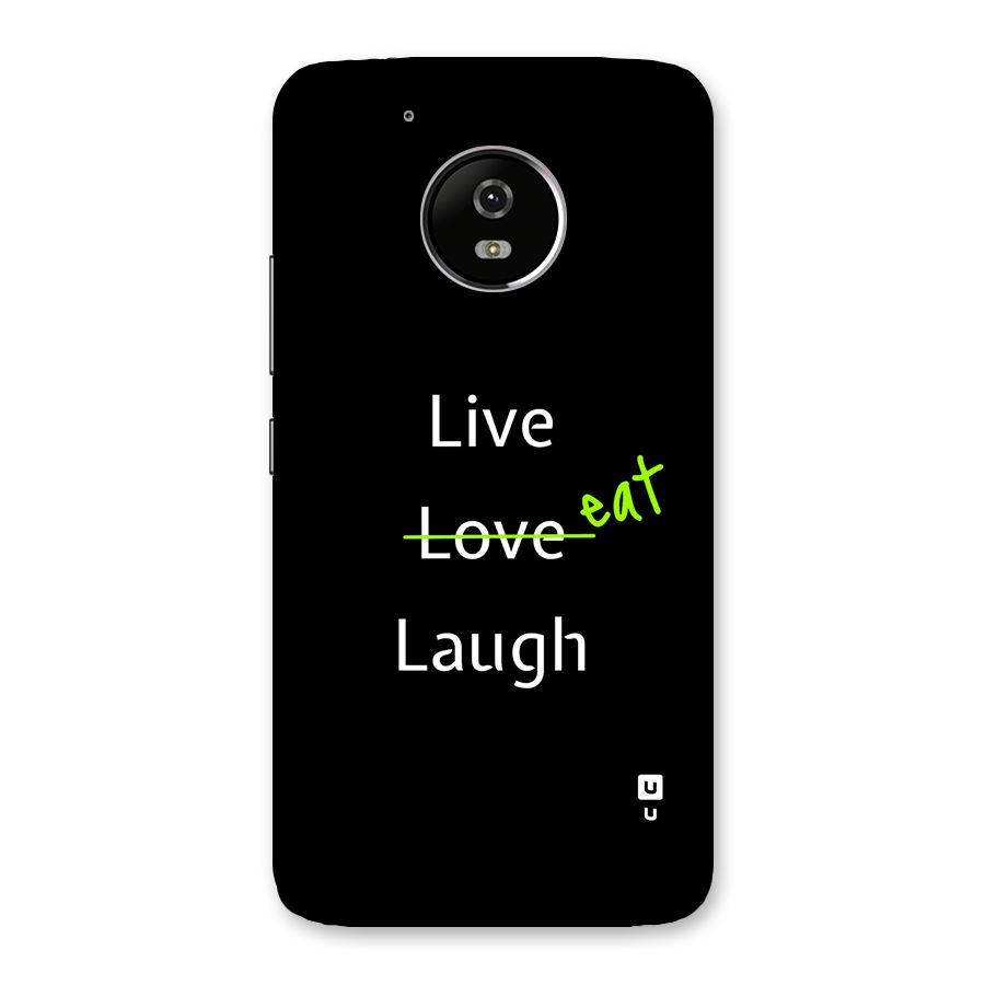 Live Eat Laugh Back Case for Moto G5