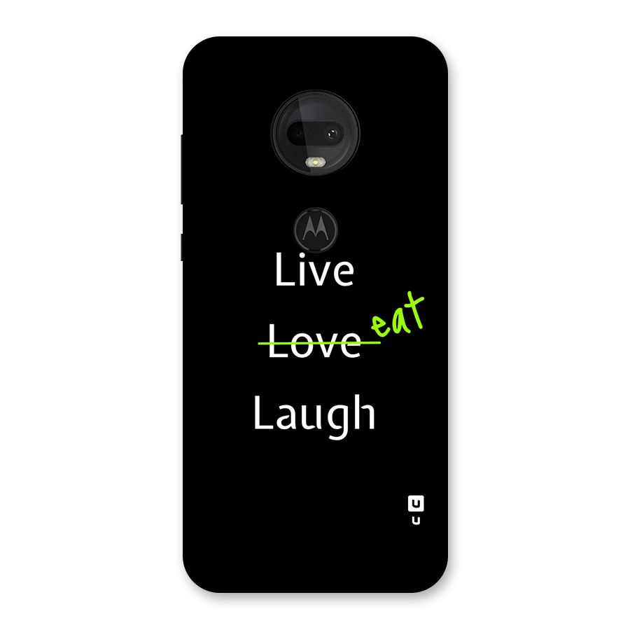 Live Eat Laugh Back Case for Moto G7