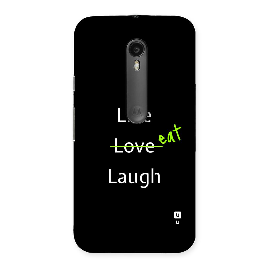 Live Eat Laugh Back Case for Moto G Turbo