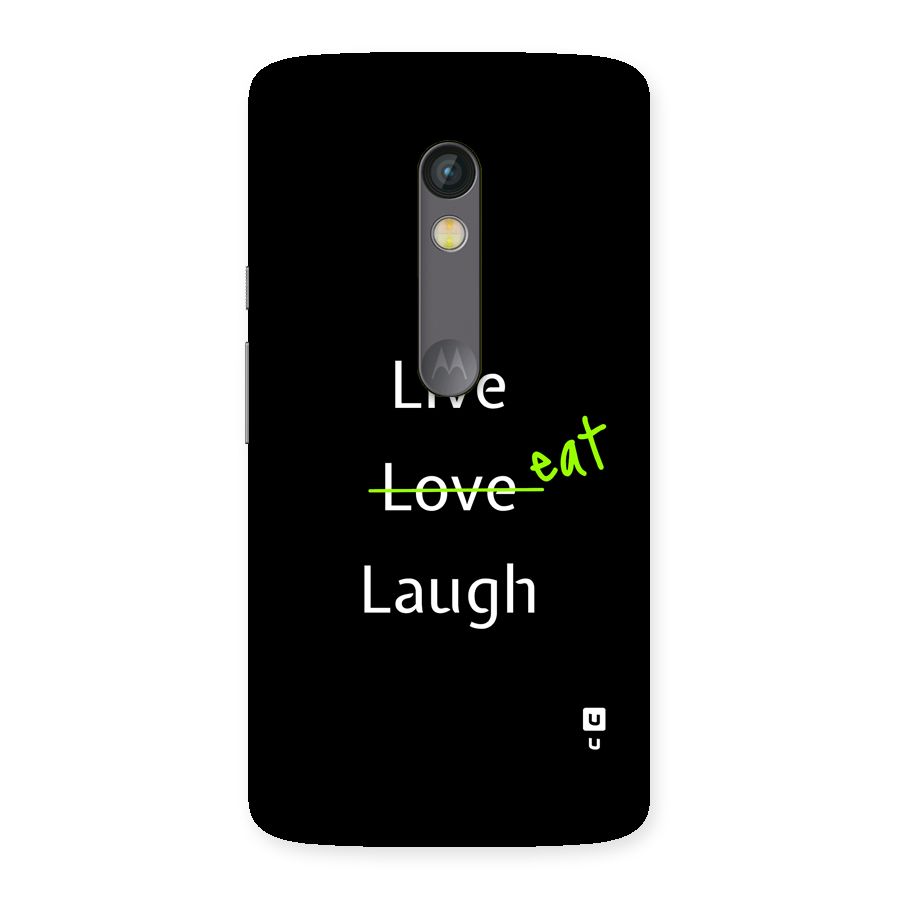Live Eat Laugh Back Case for Moto X Play