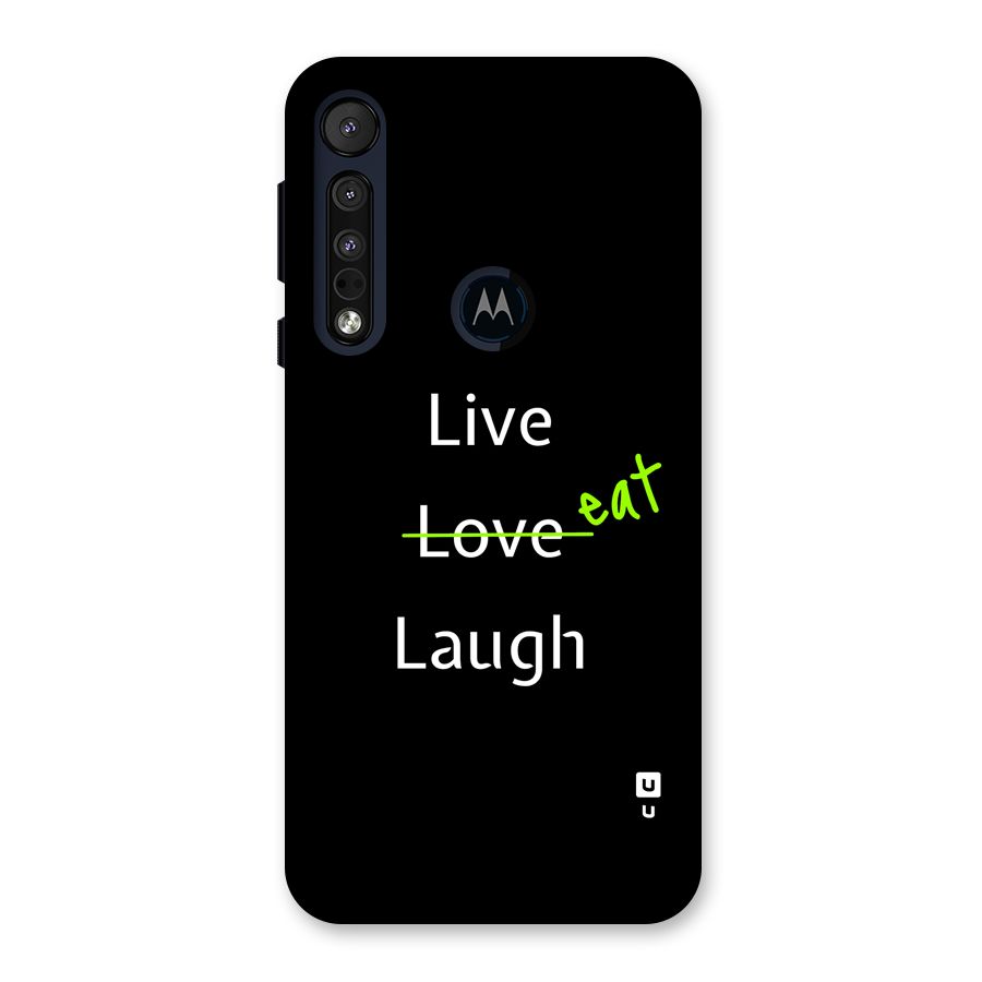 Live Eat Laugh Back Case for Motorola One Macro