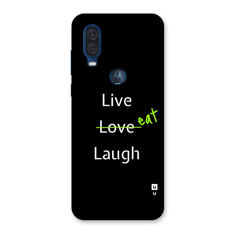 Live Eat Laugh Back Case for Motorola One Vision