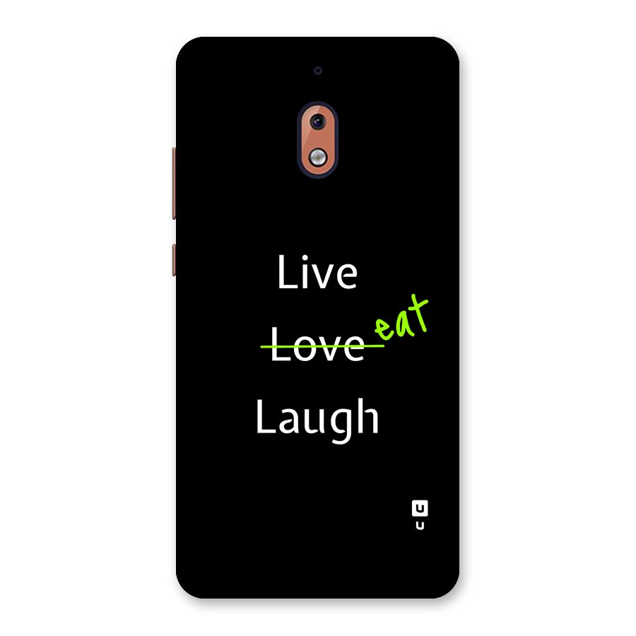 Live Eat Laugh Back Case for Nokia 2.1