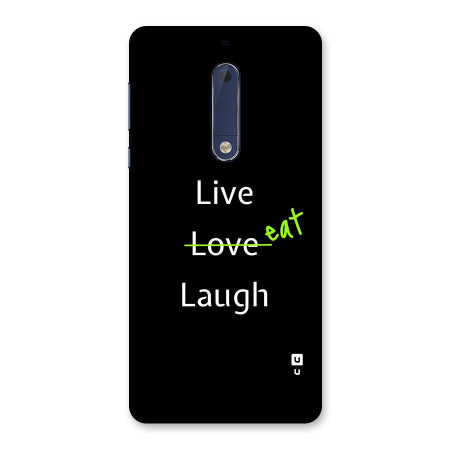 Live Eat Laugh Back Case for Nokia 5