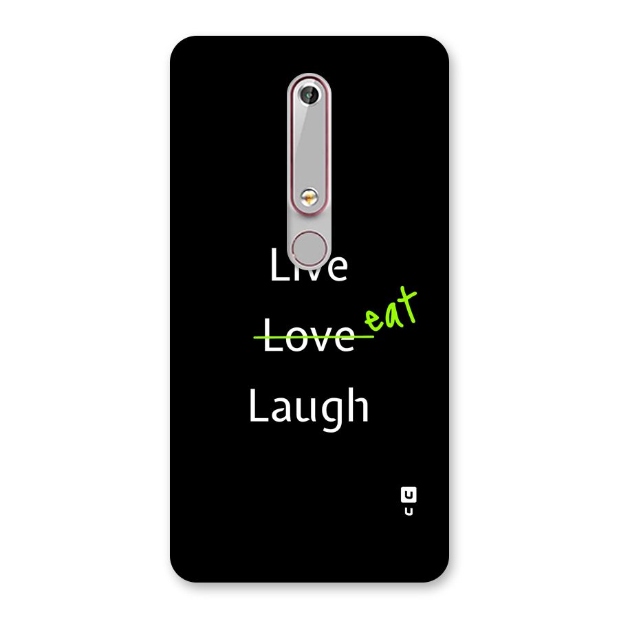 Live Eat Laugh Back Case for Nokia 6.1