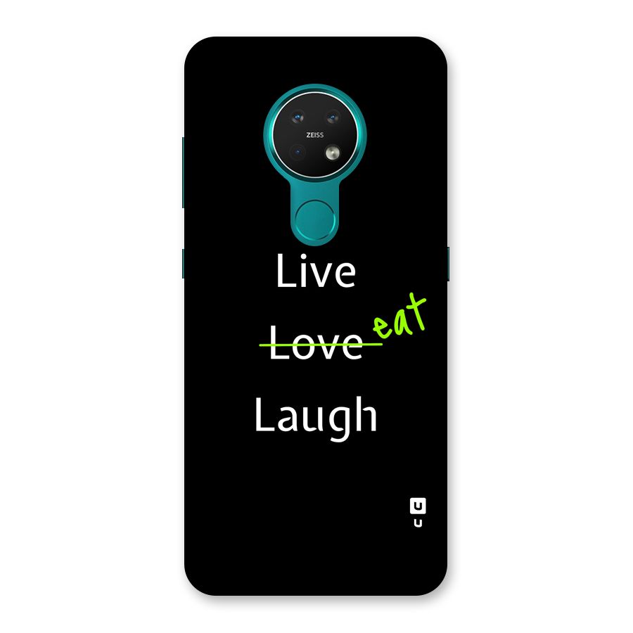 Live Eat Laugh Back Case for Nokia 7.2