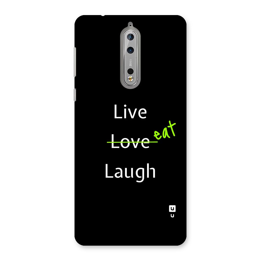 Live Eat Laugh Back Case for Nokia 8