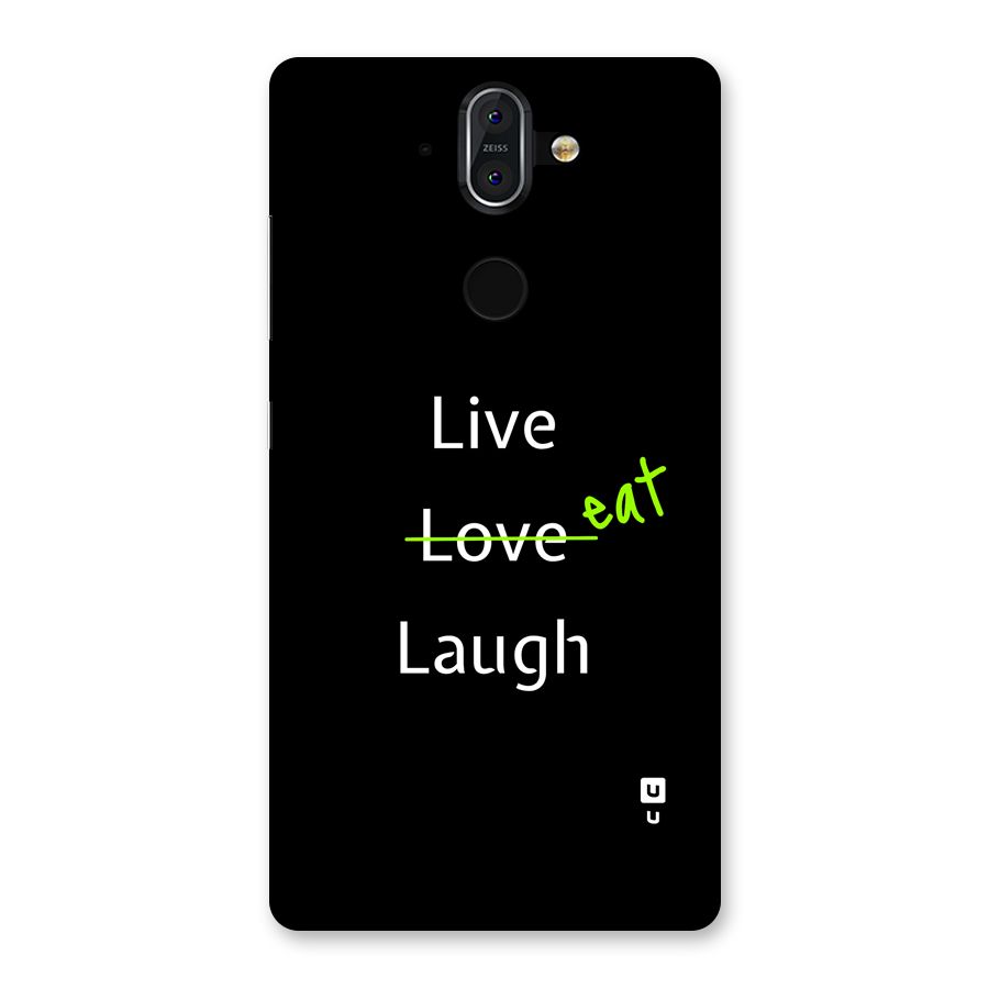 Live Eat Laugh Back Case for Nokia 8 Sirocco