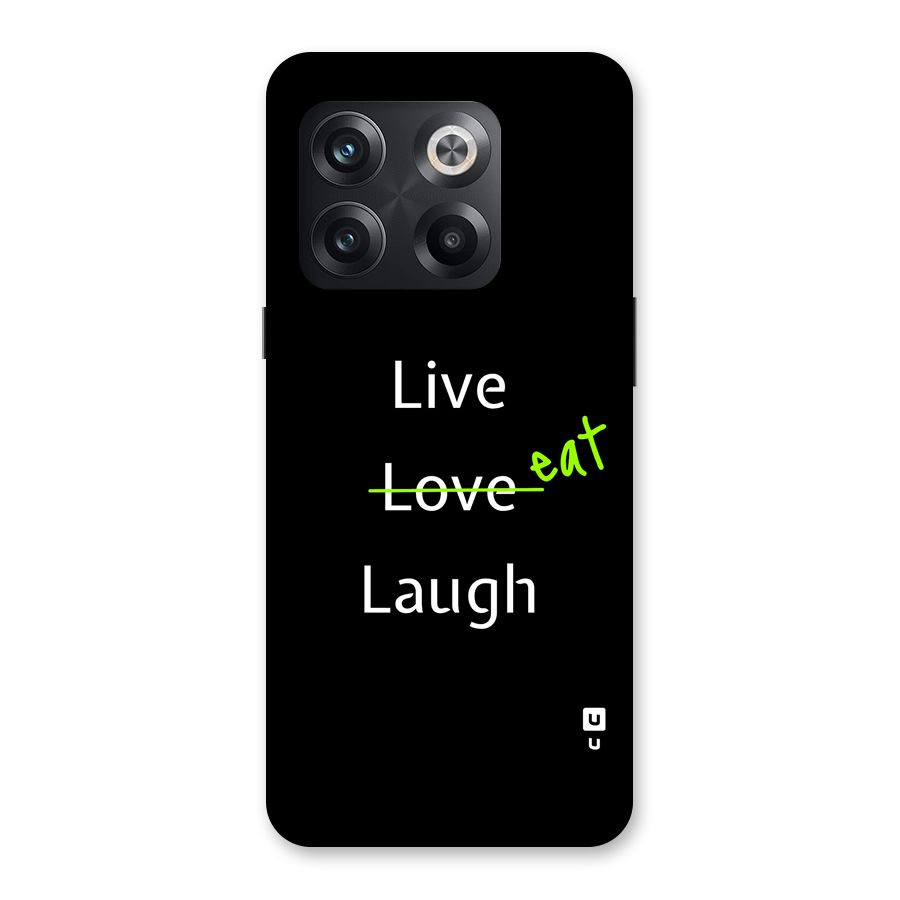 Live Eat Laugh Back Case for OnePlus 10T