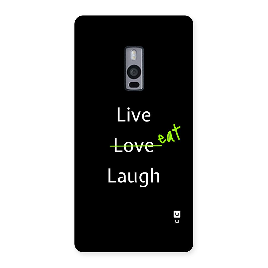 Live Eat Laugh Back Case for OnePlus 2