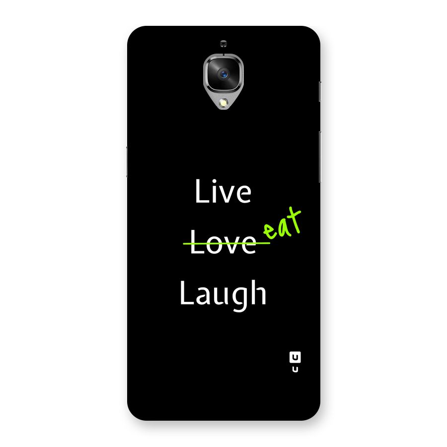 Live Eat Laugh Back Case for OnePlus 3
