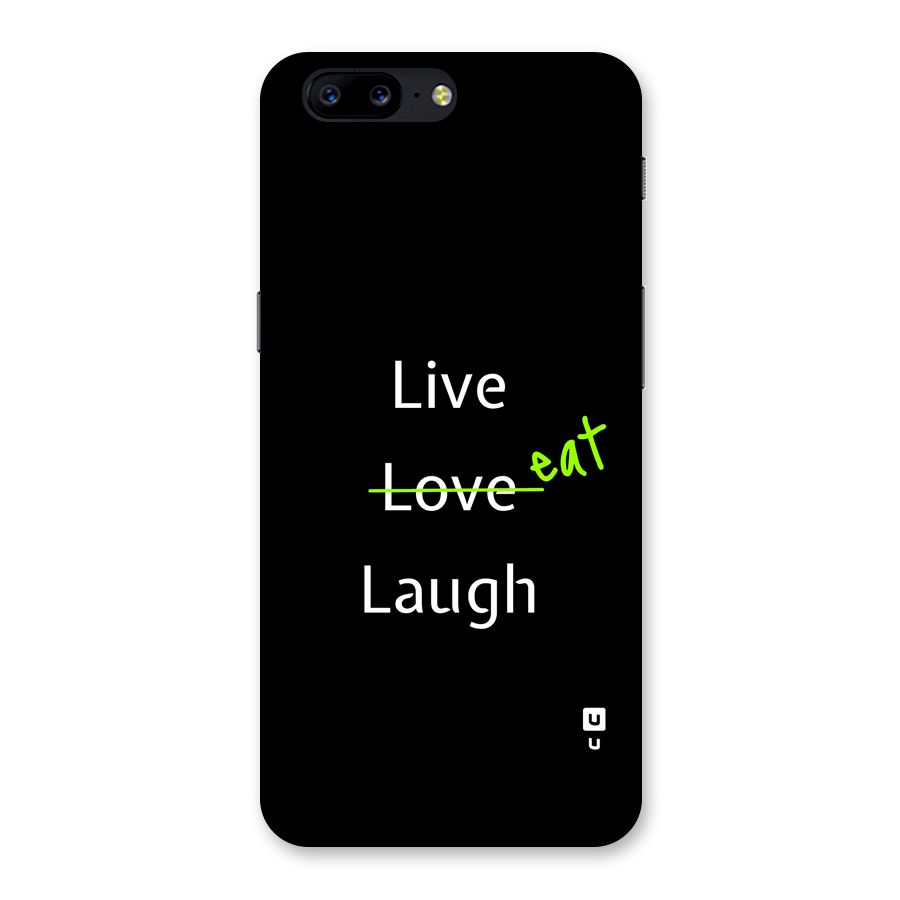 Live Eat Laugh Back Case for OnePlus 5