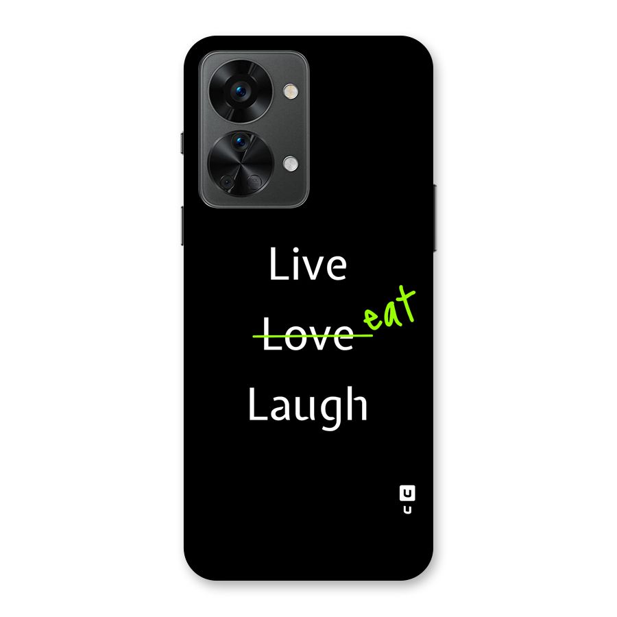 Live Eat Laugh Back Case for OnePlus Nord 2T