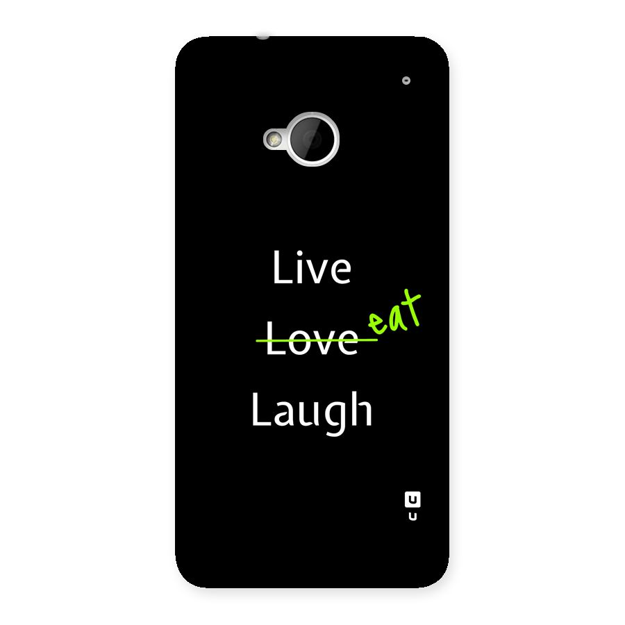 Live Eat Laugh Back Case for One M7 (Single Sim)