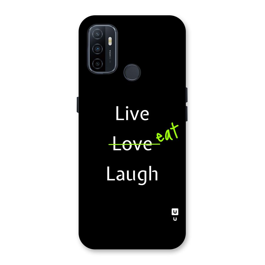Live Eat Laugh Back Case for Oppo A32