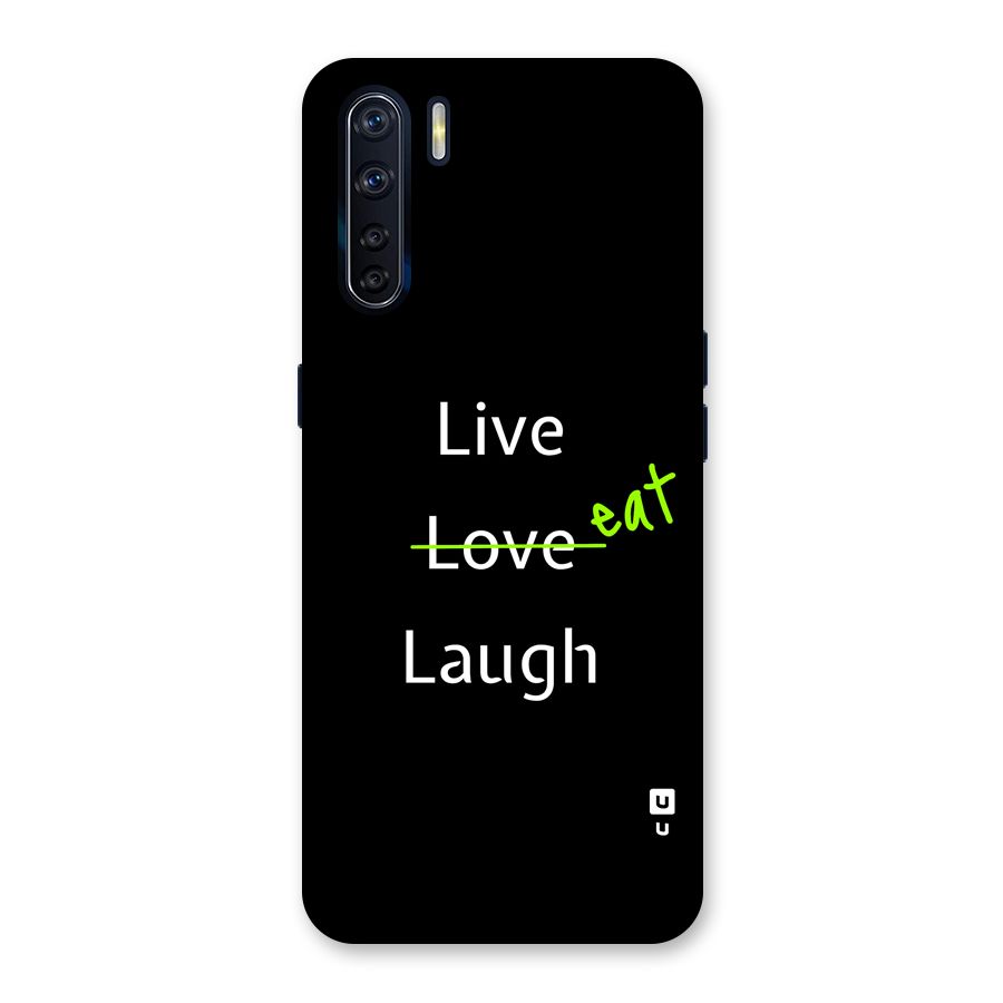 Live Eat Laugh Back Case for Oppo F15
