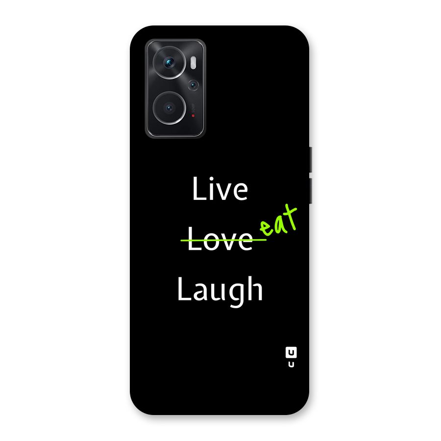 Live Eat Laugh Back Case for Oppo K10 4G