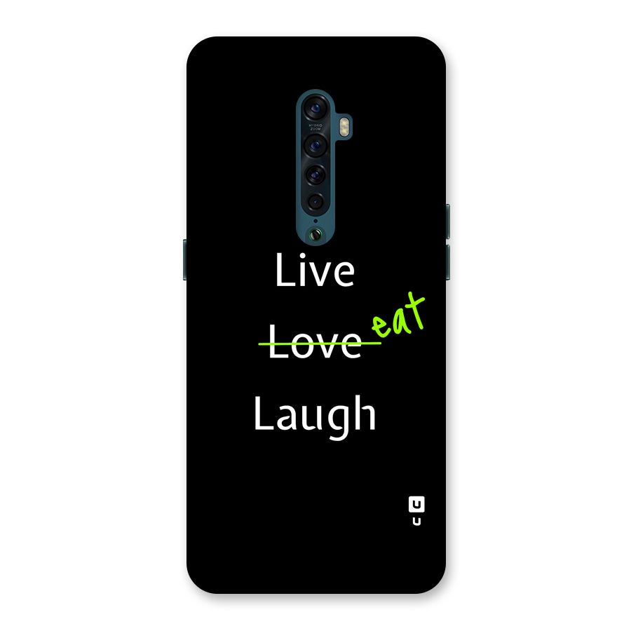 Live Eat Laugh Back Case for Oppo Reno2
