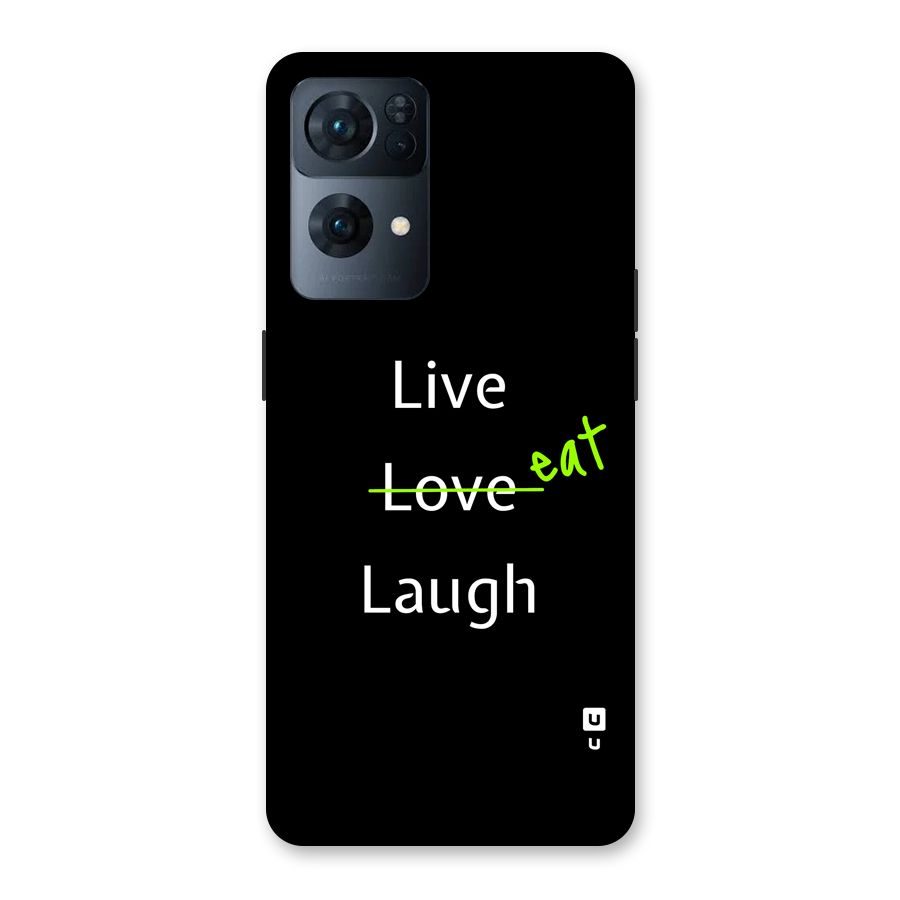 Live Eat Laugh Back Case for Oppo Reno7 Pro 5G
