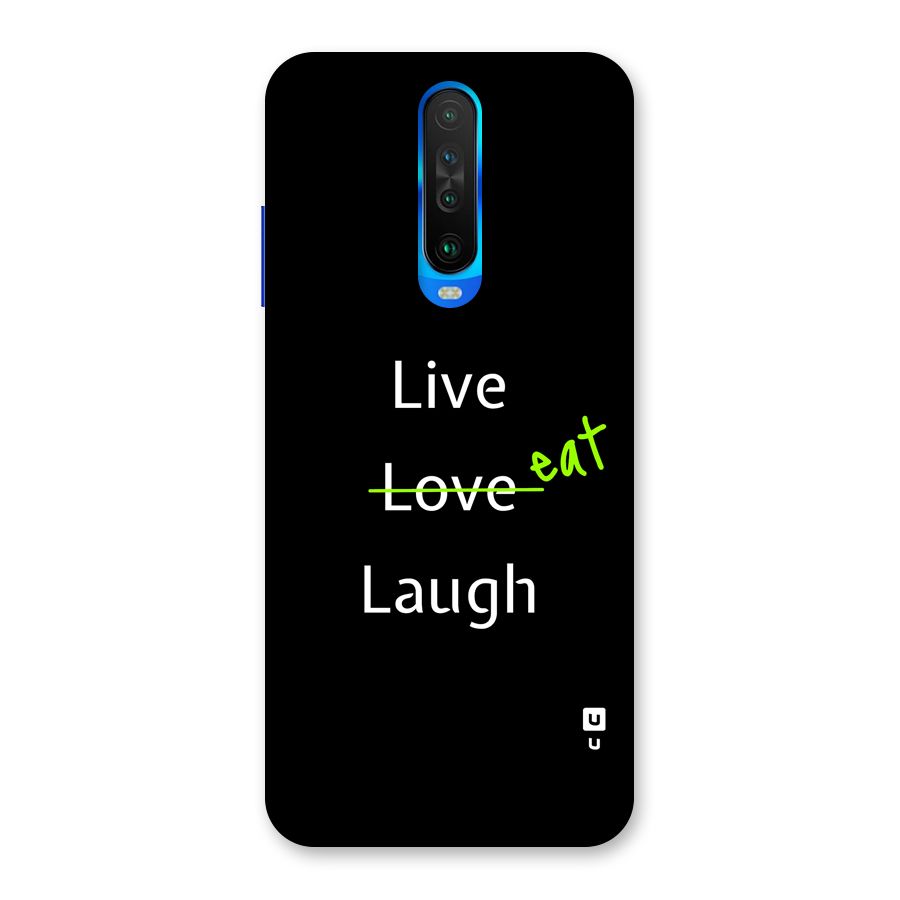 Live Eat Laugh Back Case for Poco X2